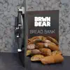 BRWN BEAR - Bread Bank - Single